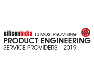 10 Most Promising Product Engineering Service Providers - 2019